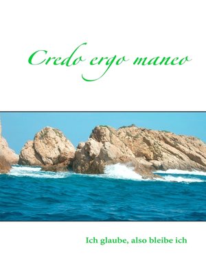 cover image of Credo ergo maneo